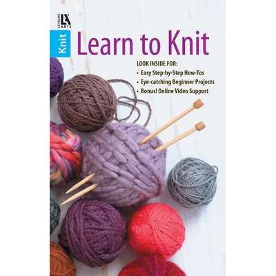 Learn to Knit--Easy Step-By-Step How-Tos, Eye-Catching Beginner Projects: Easy Step-By-Step How-Tos, Eye-Catching Beginner Projects, Bonus! Online Vid