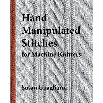 Hand-Manipulated Stitches for Machine Knitters