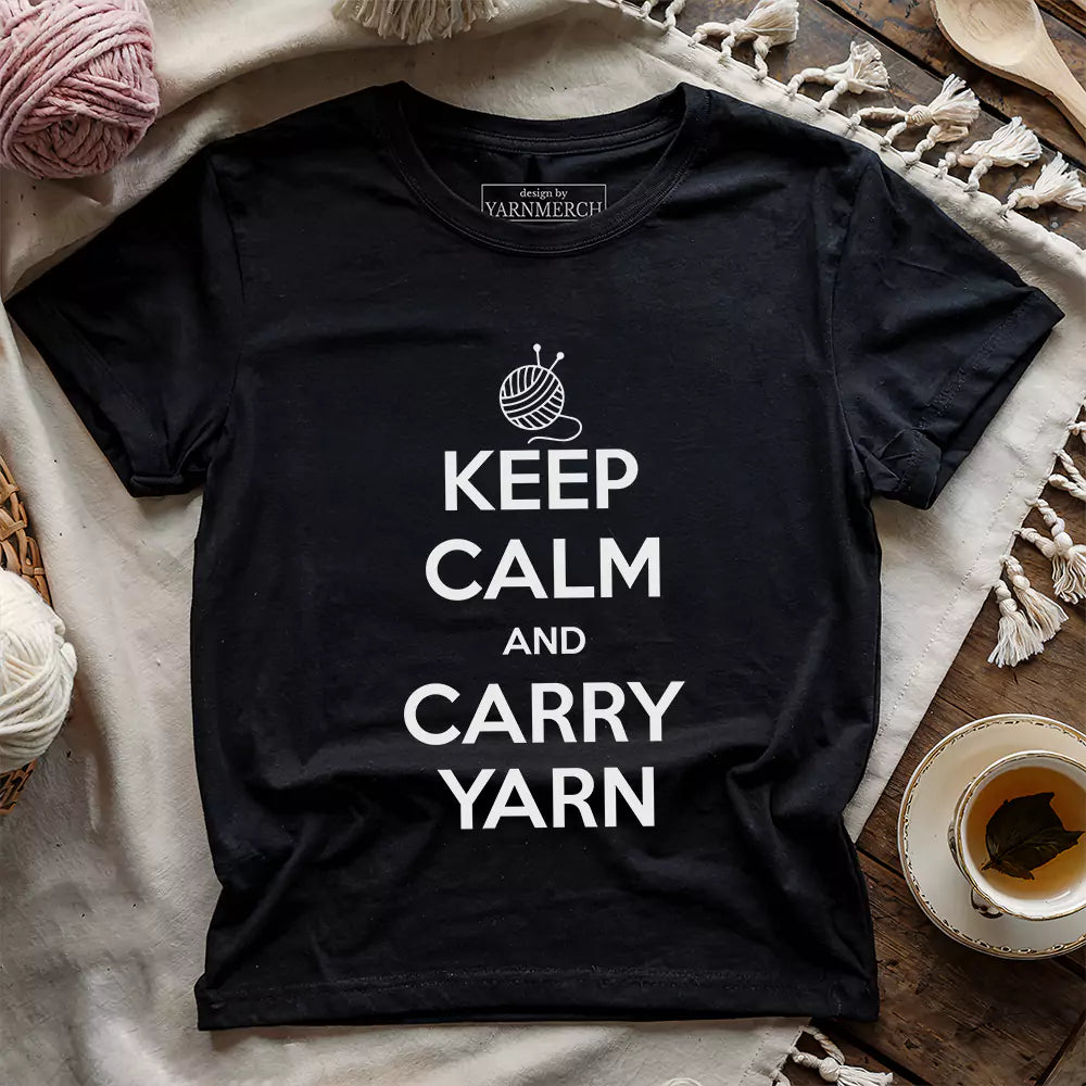 Keep Calm Carry Yarn T-shirt - Prismatic Fiber Arts