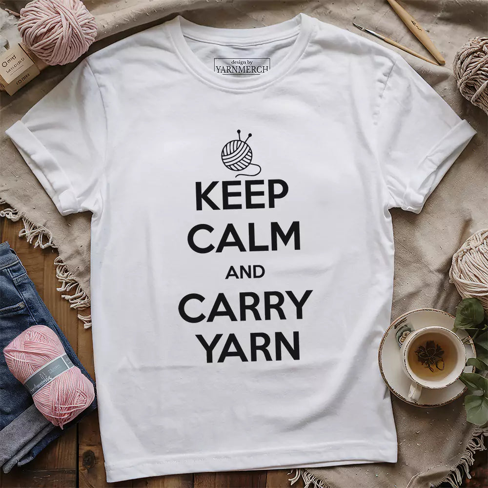 Keep Calm Carry Yarn T-shirt - Prismatic Fiber Arts