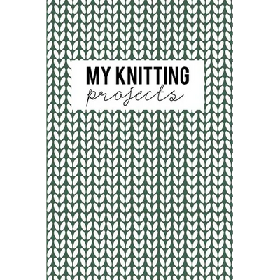 My Knitting Projects: Knitting Paper 4:5 - 125 Pages to Note down your Knitting projects and patterns.