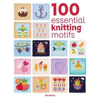 100 Essential Knitting Motifs