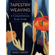 Tapestry Weaving: A Comprehensive Study Guide