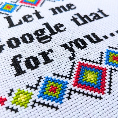 Let Me Google That For You - Snarky Modern Cross Stitch Kit by Room for Calm - Prismatic Fiber Arts