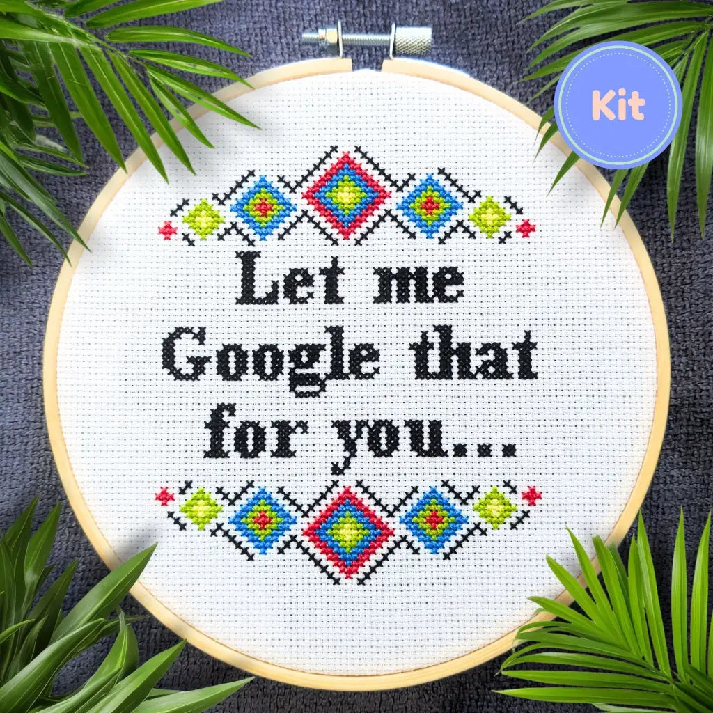 Let Me Google That For You - Snarky Modern Cross Stitch Kit by Room for Calm - Prismatic Fiber Arts