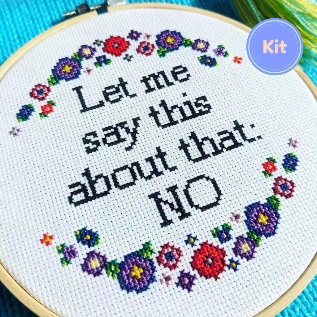 Let Me Say This About That - Subversive Self Care Cross Stitch Kit by Room for Calm - Prismatic Fiber Arts