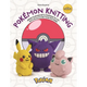 Pokémon Knitting: Bring Your Favorite Pokémon to Life with 20 Cute Knitting Patterns