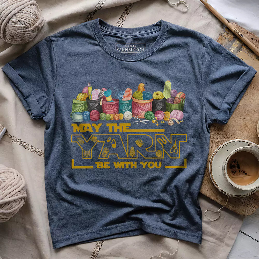 May The Yarn Be With You T-shirt - Prismatic Fiber Arts