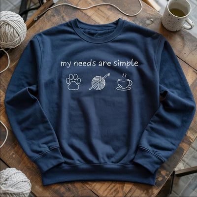 My Needs Are Simple Sweatshirt - Prismatic Fiber Arts