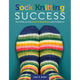 Sock Knitting Success: From Fiber to Foot, Learn to Knit Socks with Confidence