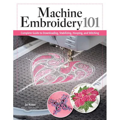 Machine Embroidery 101: Complete Guide to Downloading, Stabilizing, Hooping, and Stitching