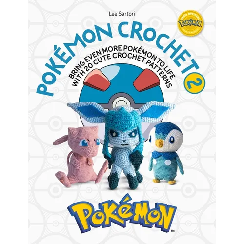 Pokémon Crochet Vol 2: Bring Even More Pokémon to Life with 20 Cute Crochet Patterns - Paperback - Prismatic Fiber Arts