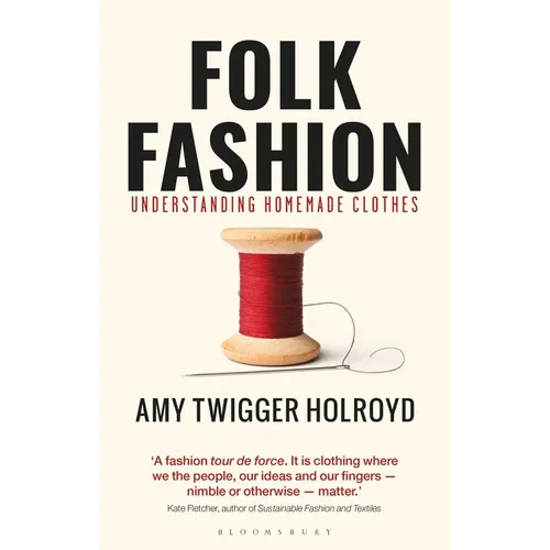 Folk Fashion: Understanding Homemade Clothes - Paperback - Prismatic Fiber Arts