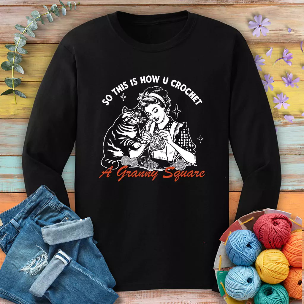 How U Crochet Long Sleeve T-shirt - Prismatic Fiber Arts