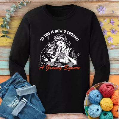How U Crochet Long Sleeve T-shirt - Prismatic Fiber Arts