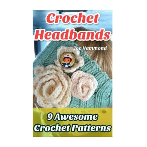 Crochet Headbands: 9 Awesome Crochet Patterns
