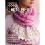 Crochet: 25 Crochet Garments, Accessories, & More