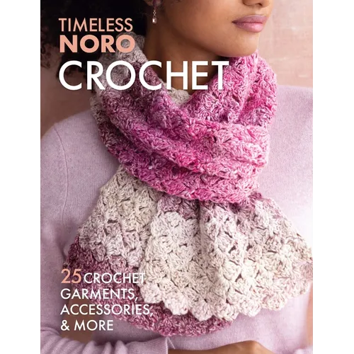 Crochet: 25 Crochet Garments, Accessories, & More