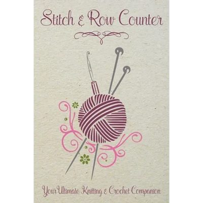 Stitch & Row Counter: Your Ultimate Knitting & Crochet Companion