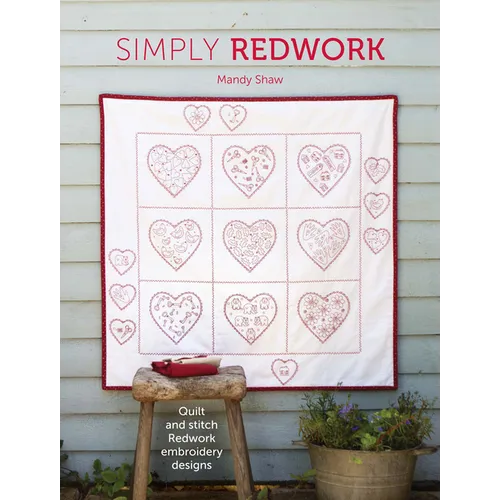 Simply Redwork: Quilt and Stitch Redwork Embroidery Designs