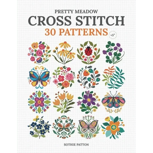 Pretty Meadow Cross Stitch: 30 Patterns with Butterflies, Flowers, and More