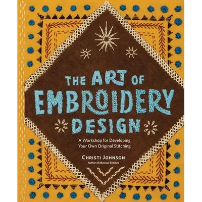 The Art of Embroidery Design: A Workshop for Developing Your Own Original Stitching
