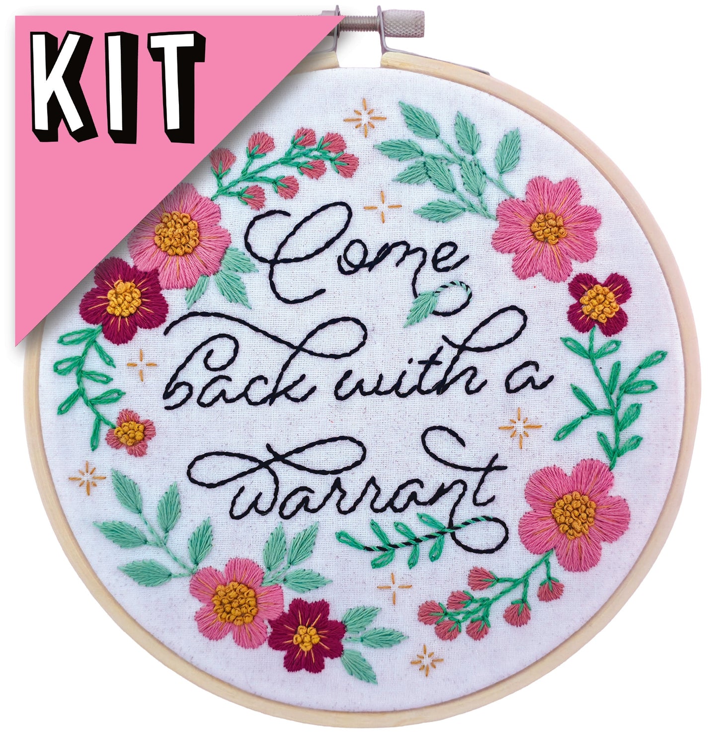 Come Back With a Warrant Embroidery Kit - Beginner Friendly - Prismatic Fiber Arts