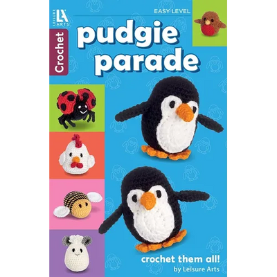 Pudgie Parade Crochet: 8 Lovable Designs, Crochet Them All