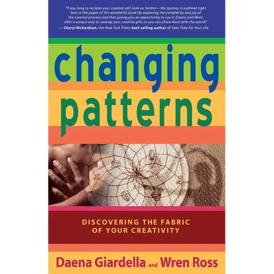 Changing Patterns: Discovering the Fabric of Your Creativity