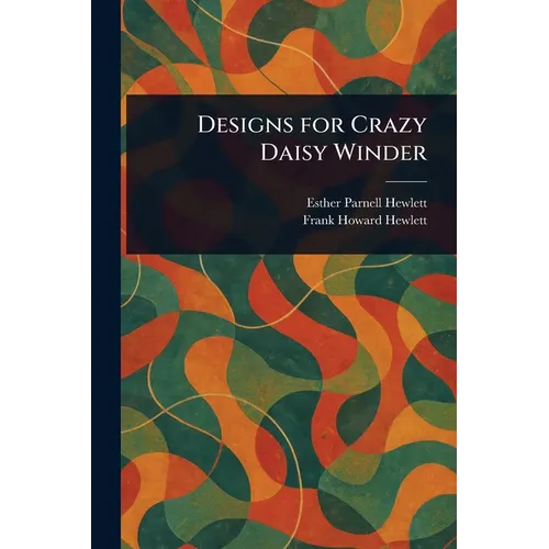Designs for Crazy Daisy Winder