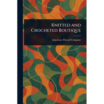 Knitted and Crocheted Boutique
