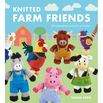Knitted Farm Friends: 20 Adorable Animals to Make