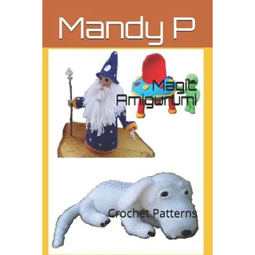Magic Amigurumi: Crochet Patterns