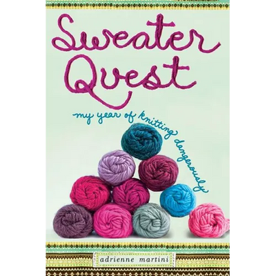 Sweater Quest: My Year of Knitting Dangerously - Paperback - Prismatic Fiber Arts