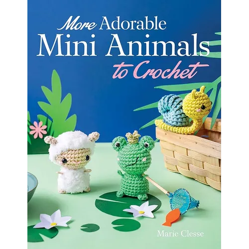 More Adorable Mini Animals to Crochet