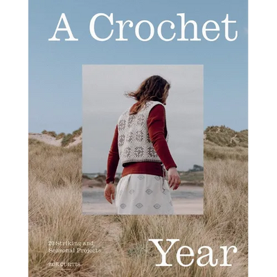 A Crochet Year: 20 Striking and Seasonal Projects
