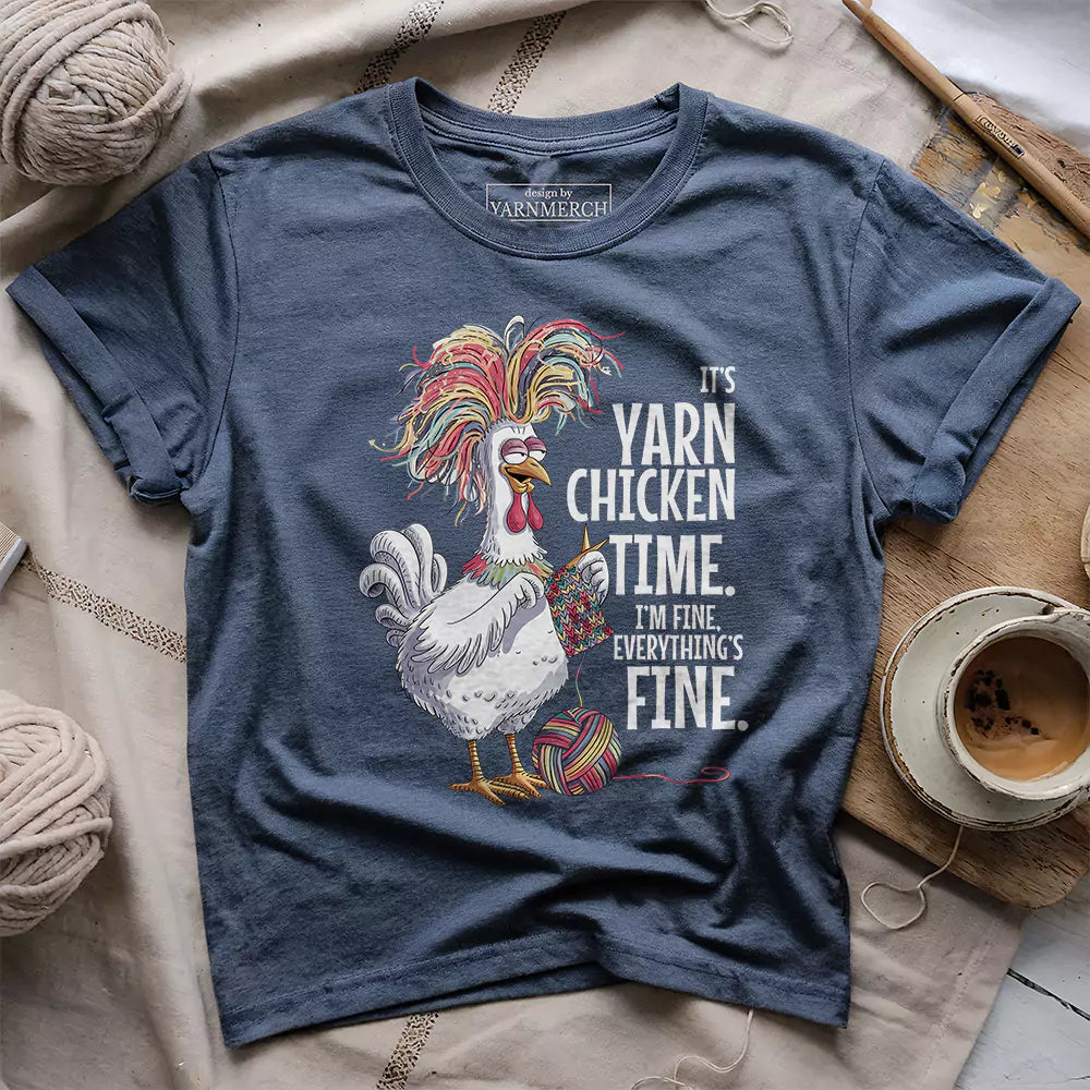Yarn Chicken Time T-shirt - Prismatic Fiber Arts