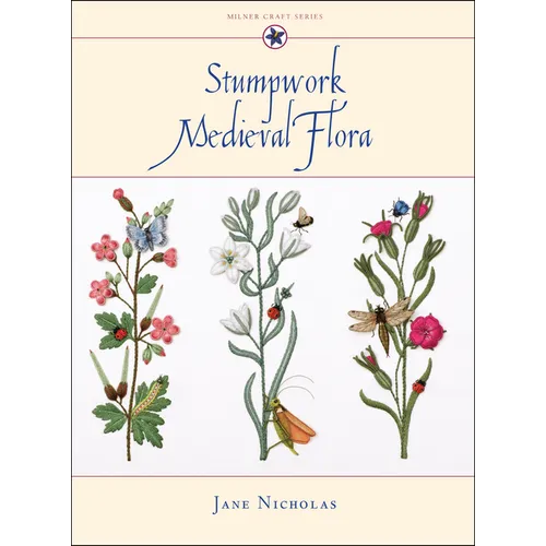 Stumpwork Medieval Flora