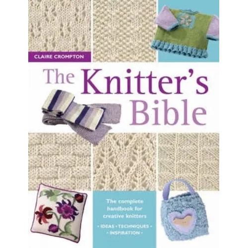 The Knitter's Bible - Paperback - Prismatic Fiber Arts